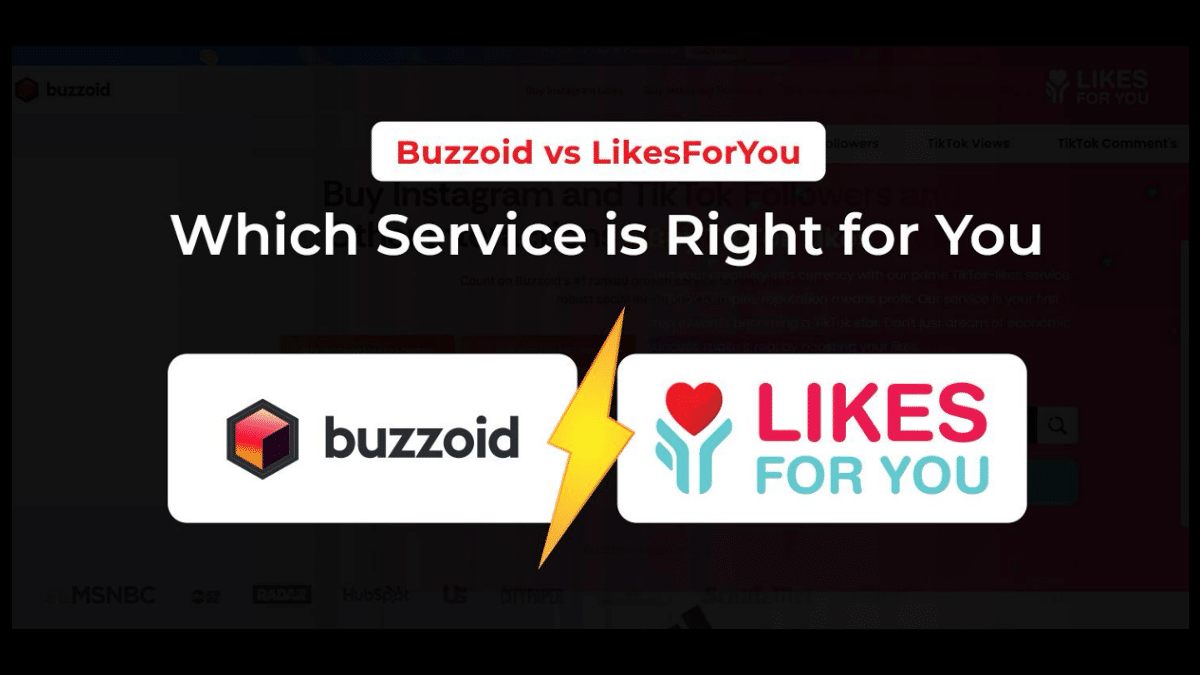 Buzzoid vs. LikesForYou: Which TikTok Growth Service is Right for You?