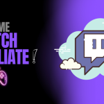 How to Become a Twitch Affiliate: Complete Guide