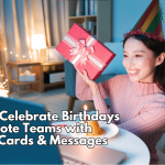 How to Celebrate Birthdays for Remote Teams with Virtual Cards & Messages