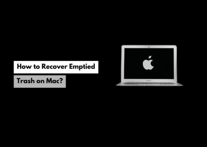 How To Recover Emptied Trash on Mac? A Comprehensive Guide!