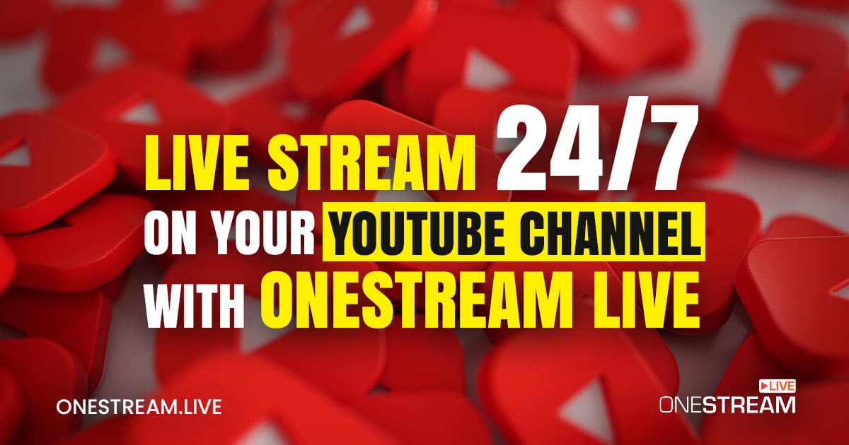 Live Stream 24/7 Effortlessly Using OneStream Live