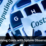 Optimising Costs with Splunk Observability